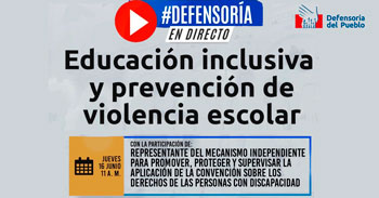 (Conversatorio Virtual Gratuito) DEFENSORIA: Educación inclusiva y prevención de violencia escolar
