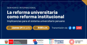 (Seminario Virtual Gratuito) SUNEDU: La reforma universitaria como reforma institucional