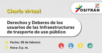 (Charla Virtual Gratuita) OSITRAN: Derechos y deberes de usuarios de las Infraestructuras de transporte de uso público