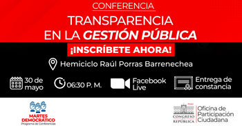Conferencia online gratis "Transparencia en la gestión pública" del Congreso de la republica del Perú