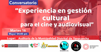 Conversatorio presencial "Experiencia en gestión cultural para el cine y audiovisual" 