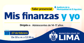 Taller Presencial "Mis finanzas y yo" de la Municipalidad de Lima