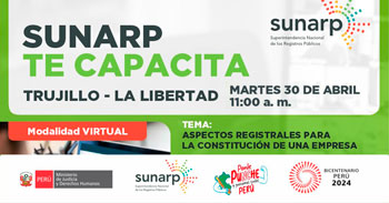 Charla online gratis "Aspectos registrales para la constitución de una empresa" de la SUNARP