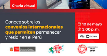  Charla online gratis "Conoce sobre los convenios internacionales que permiten permanecer y residir en el Perú"
