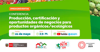  Conferencia online Producción, certificación y oportunidades de negocios para los productos orgánicos / ecológicos
