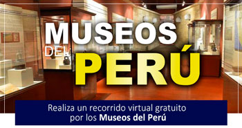Realiza un recorrido virtual gratuito por los Museos del Perú