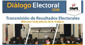 (Diálogo Electoral 2018) Transmisión de Resultados Electorales - Lima