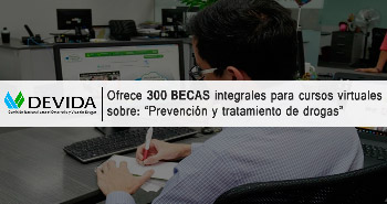 DEVIDA ofrece 300 BECAS integrales para cursos virtuales sobre prevención y tratamiento de drogas