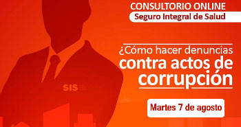 SIS ofrece consultorio online ¿Cómo hacer denuncias contra actos de corrupción?
