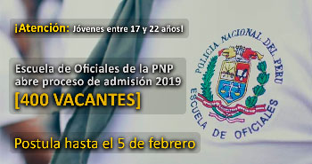 (400 VACANTES) Escuela de Oficiales de la PNP abre proceso de admisión 2019 para jóvenes entre 17 y 22 años
