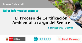 (Taller gratuito) SENACE: El proceso de certificación ambiental a cargo del Senace