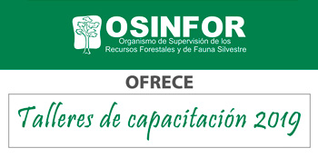 OSINFOR ofrece talleres de capacitación 2019