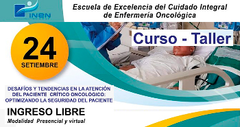 (Curso Taller Gratuito) INEN: Desafíos y tendencias en atención del paciente crítico oncológico (Curso Taller Gratuito) INEN: Desafíos y tendencias en atención del paciente crítico oncológico