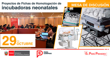 (Mesa de Discusión) PERÚ COMPRAS: Proyectos de Fichas de Homologación de Incubadoras Neonatales