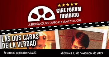 CINE FÓRUM JURÍDICO AMAG: Película: Las dos Caras de la Verdad