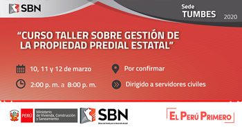 (Curso Taller Gratuito) SBN: Gestión de la Propiedad Estatal, Sede Tumbes