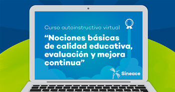 (Curso Virtual) SINEACE: Nociones básicas de la Calidad educativa, Evaluación y Mejora Continua