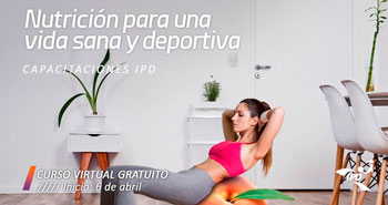 IPD ofrece Capacitación virtual GRATUITA sobre nutrición para una vida sana y deportiva