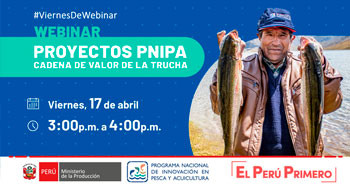 Webinar Proyectos PNIPA Cadena de Valor de la Trucha