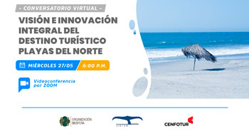 (Conversatorio Virtual) CENFOTUR: Visión e innovación integral del destino turístico playas del norte