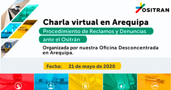Charla Virtual en Arequipa: Procedimiento de reclamos y denuncias ante OSITRAN