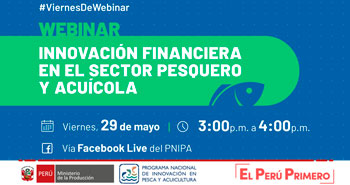 (Webinar Gratuito) PNIPA: Innovación financiera en el sector pesquero y acuícola