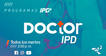 Programa Doctor IPD: Descubre la mejor información para cuidar tu salud y la de tu familia