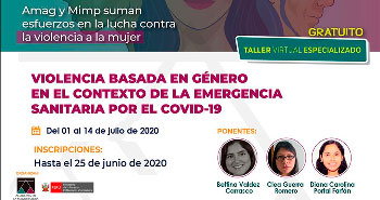 (Taller Virtual Gratuito) AMAG: Violencia basada en género en el contexto de la emergencia sanitaria covid-19