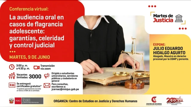  Conferencia virtual - "Martes de Justicia: La audiencia oral en casos de flagrancia adolescente" MINJUSDH