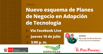 (Transmisión en vivo) AGROIDEAS: Nuevo Esquema de Planes de Negocio en Adopción de Tecnología