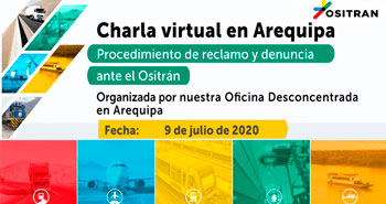 Charla Virtual en Arequipa: Procedimiento de reclamo y denuncia ante el  Ositrán