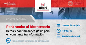 (Conversatorio Virtual) ONPE: Perú rumbo al bicentenario: Retos y continuidades de un país en transformación