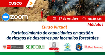 (Curso Virtual Gratuito) SERFOR: Fortalecimiento de Capacidades en Gestión de Riesgos por Incendios forestales