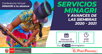 (Conferencia Virtual) MINAGRI: Servicios Minagri para asegurar la campaña agrícola, y avances y perspectivas