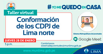 Taller Virtual: Conformación de los CDPJ de Lima norte