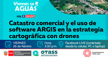 (Charla Gratuita) OTASS: Catastro comercial y el uso de software ARGIS en cartográfica con drones