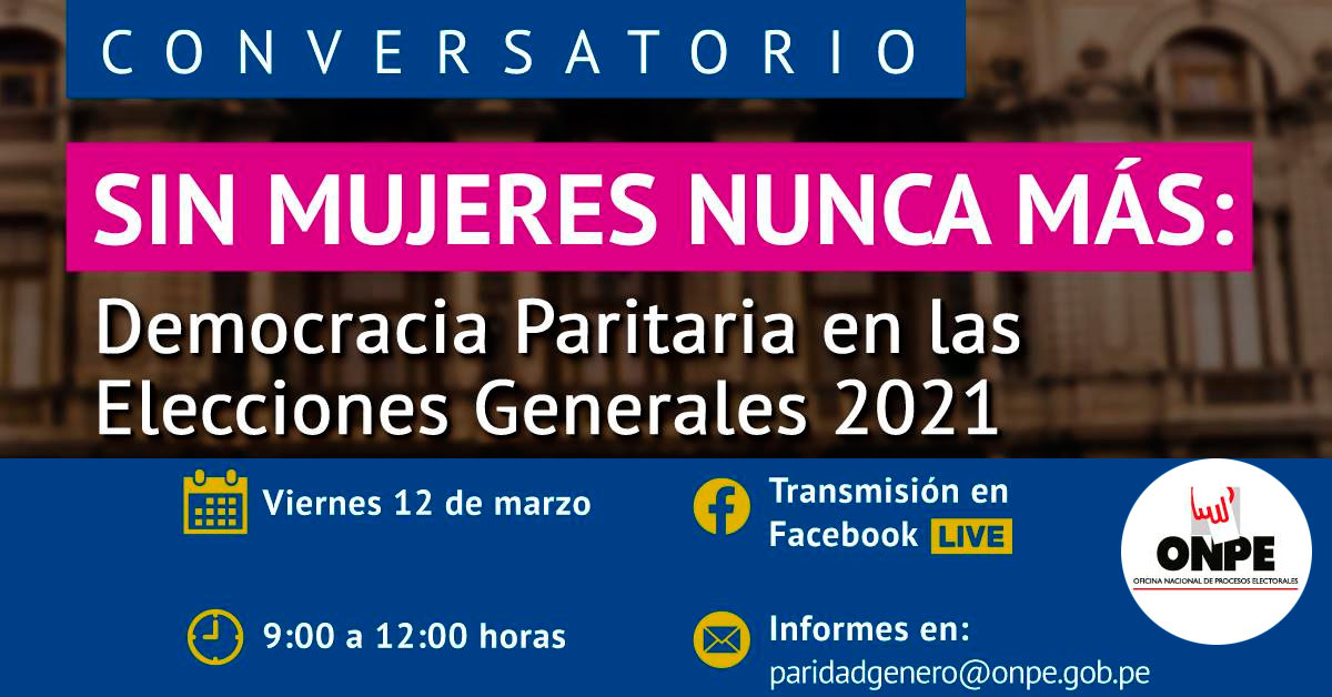 (Conversatorio Gratuito) ONPE: Sin mujeres nunca más: Democracia paritaria en las Elecciones Generales 2021