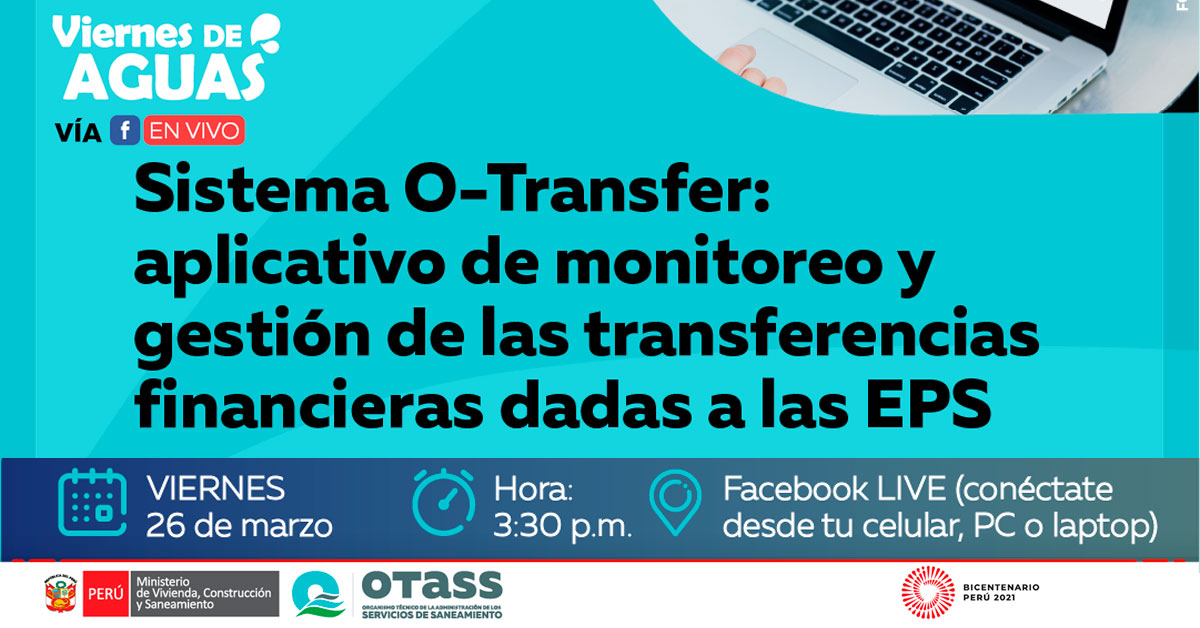 (Charla Virtual Gratuito) OTASS: Sistema O-Transfer: Aplicativo de monitoreo y gestión de las transferencias financieras