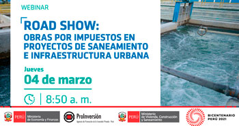 (Webinar) PROINVERSION: ROAD SHOW Obras por impuesto en proyectos de saneamiento e infraestructura urbana