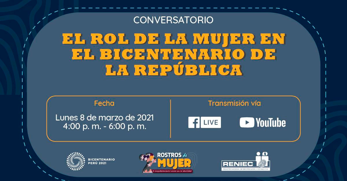 (Conversatorio Gratuito) RENIEC: Rol de la Mujer en el Bicentenario de la República