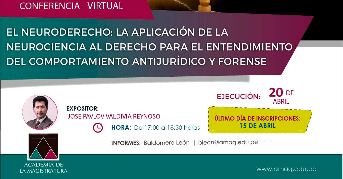 (Conferencia virtual) AMAG: La aplicación de neurociencia al derecho para el entendimiento del comportamiento 