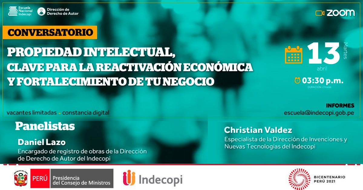 (Conversatorio Virtual) INDECOPI: Propiedad Intelectual, clave para la reactivación económica de tu negocio
