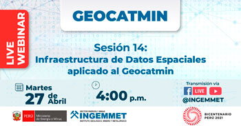 (Webinar Gratuito) INGEMMET: Infraestructura de Datos Espaciales aplicado al Geocatmin