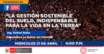 (Webinar Gratuito) MINAGRI: La gestión sostenible del suelo, indispensable para la vida en la tierra