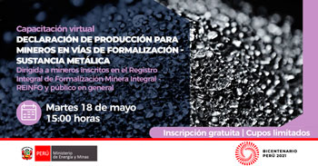 (Capacitación Virtual) MINEM: Declaración de Producción para mineros en vías de formalización 