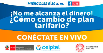 (Charla Virtual Gratuita) OSIPTEL: ¡No me alcanza el dinero! ¿Cómo cambio de plan tarifario?
