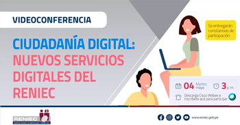 (Videoconferencia) RENIEC: Ciudadanía digital - Nuevos servicios digitales del RENIEC