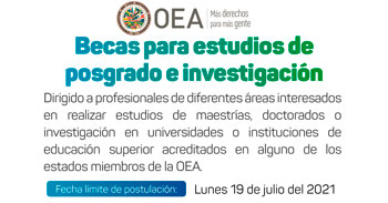 OEA lanza Convocatoria de Becas para Estudios de Postgrado e Investigación 2021