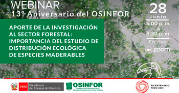 (Webinar) OSINFOR: Importancia del estudio de distribución ecológica de especies maderables