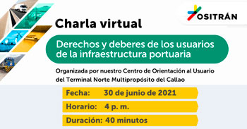 (Charla Virtual Gratuita) OSITRAN: Derechos y deberes de los usuarios de la infraestructura portuaria
